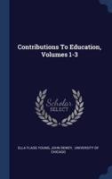Contributions To Education, Volumes 1-3