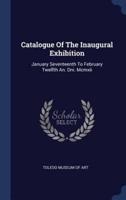 Catalogue Of The Inaugural Exhibition