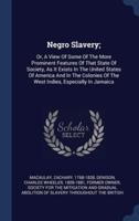 Negro Slavery;