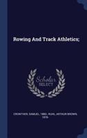 Rowing And Track Athletics;