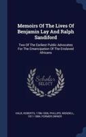 Memoirs Of The Lives Of Benjamin Lay And Ralph Sandiford