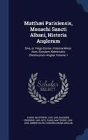 Matthæi Parisiensis, Monachi Sancti Albani, Historia Anglorum