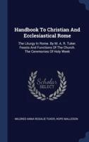 Handbook To Christian And Ecclesiastical Rome