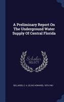 A Preliminary Report On The Underground Water Supply Of Central Florida