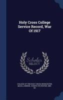 Holy Cross College Service Record, War Of 1917