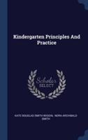 Kindergarten Principles And Practice