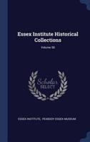 Essex Institute Historical Collections; Volume 58