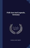 Folk-Lore And Legends, Germany