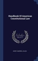 Handbook Of American Constitutional Law