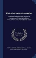 Historia Anatomica-Medica