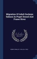 Migration Of Adult Sockeye Salmon In Puget Sound And Fraser River