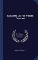 Samantha On The Woman Question