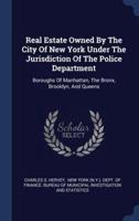 Real Estate Owned By The City Of New York Under The Jurisdiction Of The Police Department