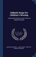 Sabbath Songs For Children's Worship