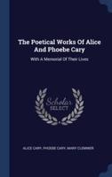 The Poetical Works Of Alice And Phoebe Cary