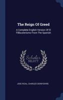 The Reign Of Greed