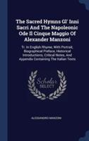 The Sacred Hymns Gl' Inni Sacri And The Napoleonic Ode Il Cinque Maggio Of Alexander Manzoni