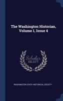 The Washington Historian, Volume 1, Issue 4