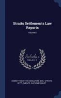 Straits Settlements Law Reports; Volume 5