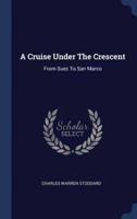 A Cruise Under The Crescent