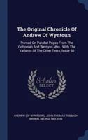 The Original Chronicle Of Andrew Of Wyntoun