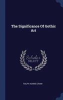 The Significance Of Gothic Art