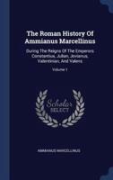 The Roman History Of Ammianus Marcellinus