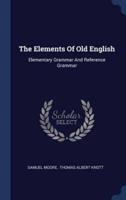 The Elements Of Old English
