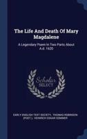 The Life And Death Of Mary Magdalene