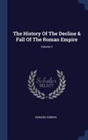 The History of the Decline & Fall of the Roman Empire; Volume 2