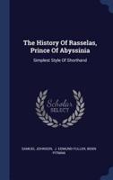 The History Of Rasselas, Prince Of Abyssinia