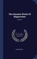 The Genuine Works Of Hippocrates; Volume 2