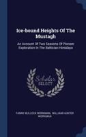 Ice-Bound Heights Of The Mustagh