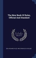 The New Book Of Rules, Official And Standard
