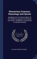 Elementary Grammar, Etymology And Syntax