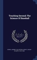 Touching Second; The Science Of Baseball