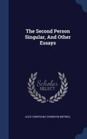 The Second Person Singular, And Other Essays