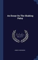 An Essay On The Shaking Palsy