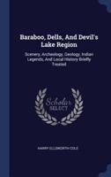 Baraboo, Dells, And Devil's Lake Region