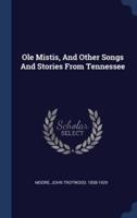 Ole Mistis, And Other Songs And Stories From Tennessee