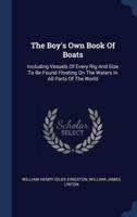 The Boy's Own Book Of Boats