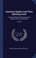 American Spiders And Their Spinning-Work