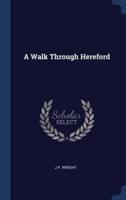 A Walk Through Hereford