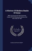 A History Of Modern Banks Of Issue