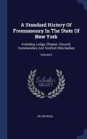 A Standard History Of Freemasonry In The State Of New York