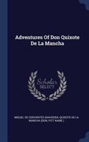 Adventures Of Don Quixote De La Mancha