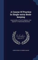 A Course Of Practice In Single-Entry Book-Keeping