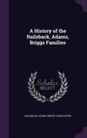 A History of the Railsback, Adams, Briggs Families