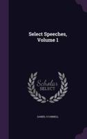 Select Speeches, Volume 1