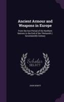 Ancient Armour and Weapons in Europe